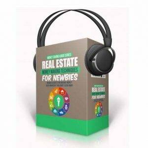 Real Estate Money Making Techniques for Newbies - Audio Course with Resell Rights