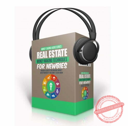 Real Estate Money Making Techniques for Newbies - Audio Course with Resell Rights