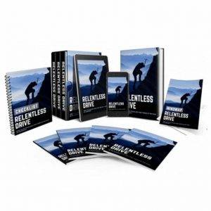 Relentless Drive - Video Course with Resell Rights