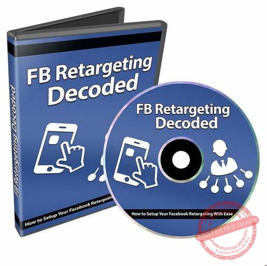 Facebook Retargeting Decoded - Video Course with Resell Rights