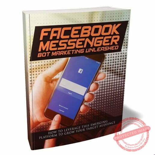 Facebook Messenger Bot Marketing Unleashed - eBook with Resell Rights